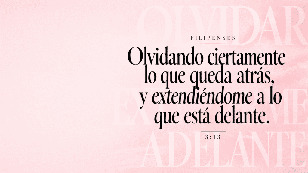 Olvidando ciertamente lo que queda atrás, y extendiéndome a lo que está delante. 3:13
