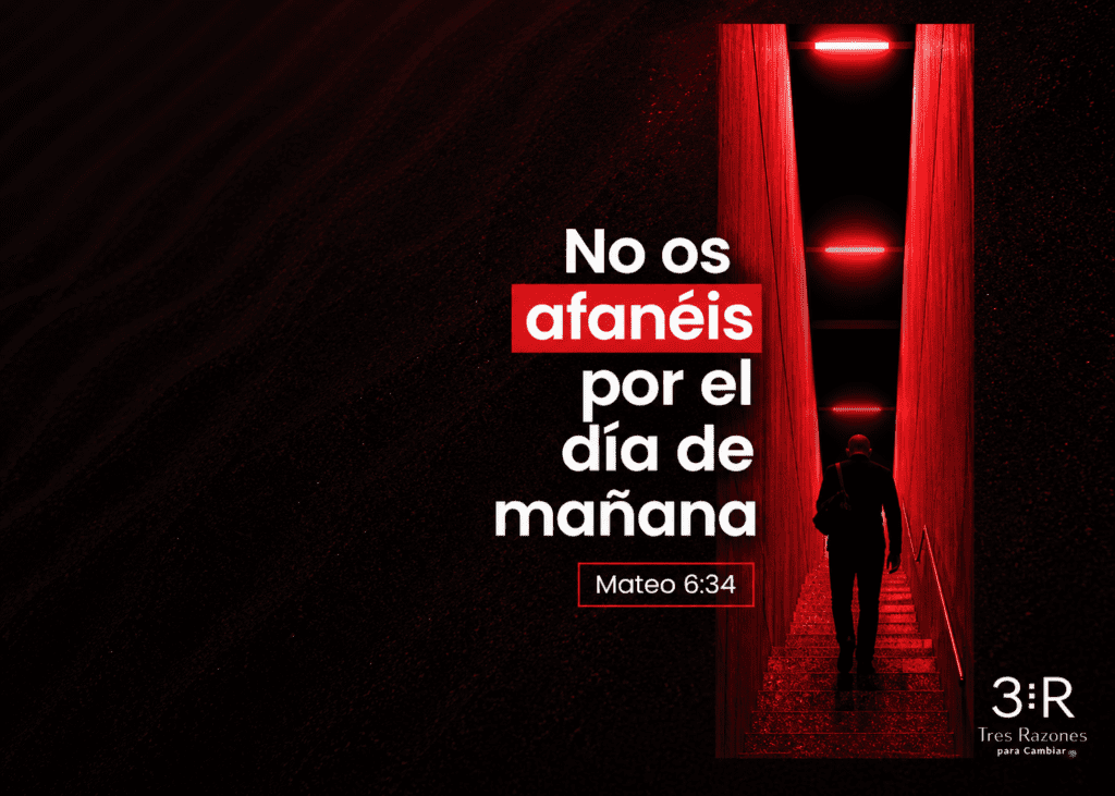 No os por el día de mañana Mateo 6:34