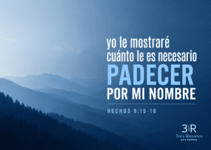 yo le mostraré cuánto le es necesario Padecer por mi nombre hechos 9:15-16
