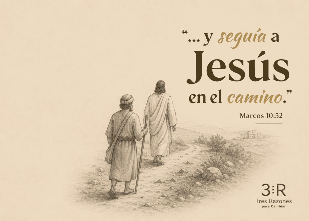 "... y seguía a Jesús en el camino." Marcos 10:52