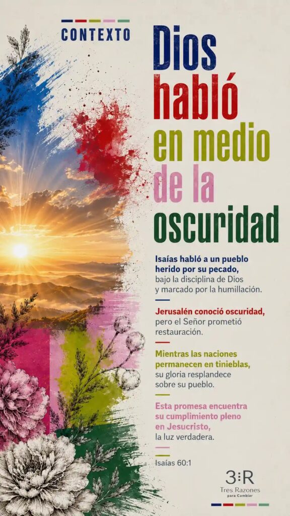 Contexto: Dios hablo en medio de la oscuridad Isaías habló a un pueblo herido por su pecado, bajo la disciplina de Dios y marcado por la humillación.