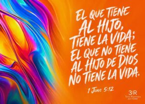 Imagen destacada del devocional «Tener al Hijo es tener la vida», con referencia a 1 Juan 5:12.
