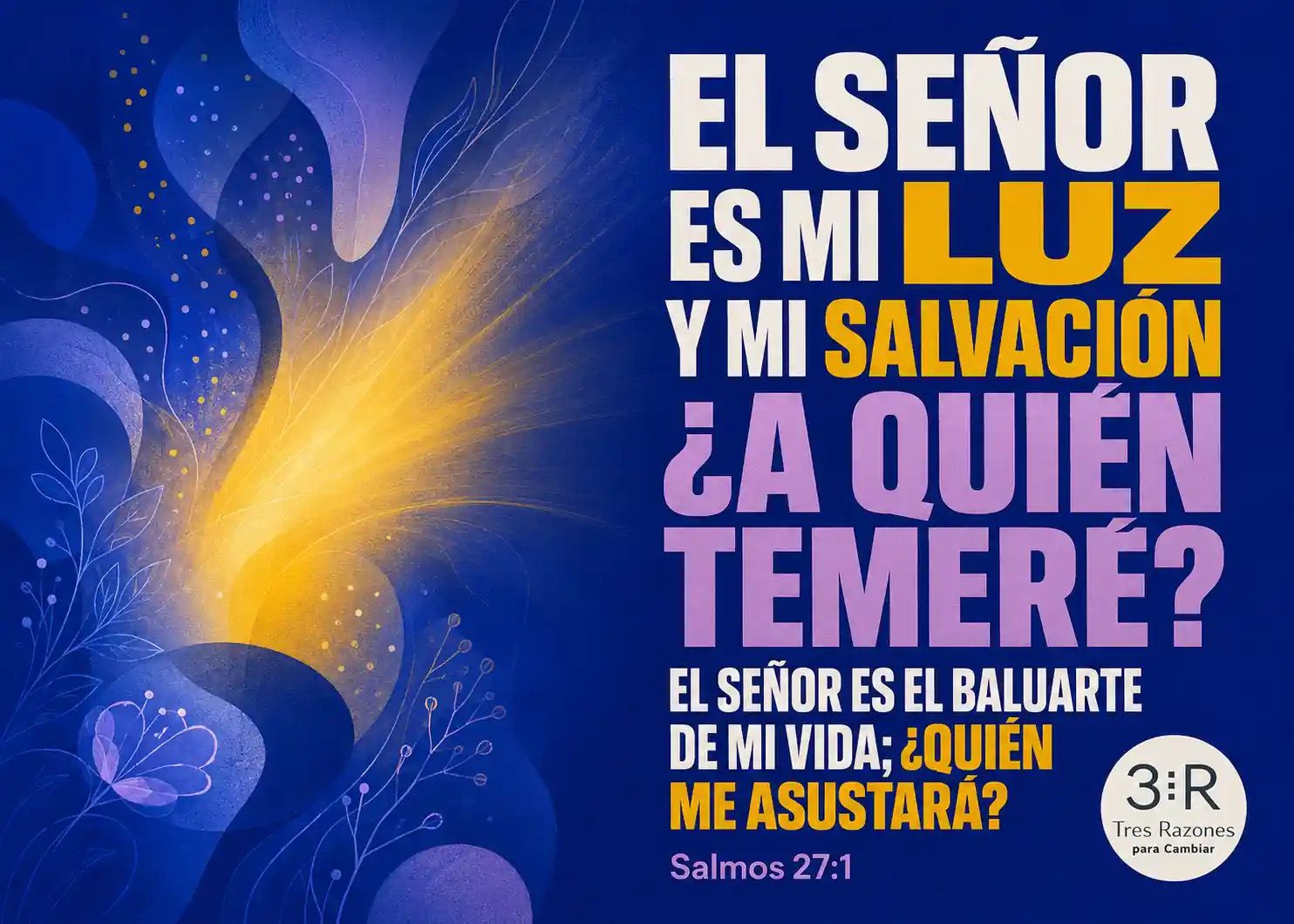 El Señor es mi luz cuando tengo miedo
