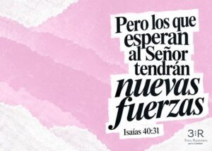 Arte tipográfico con «Los que esperan al Señor tendrán nuevas fuerzas» (Isaías 40:31).