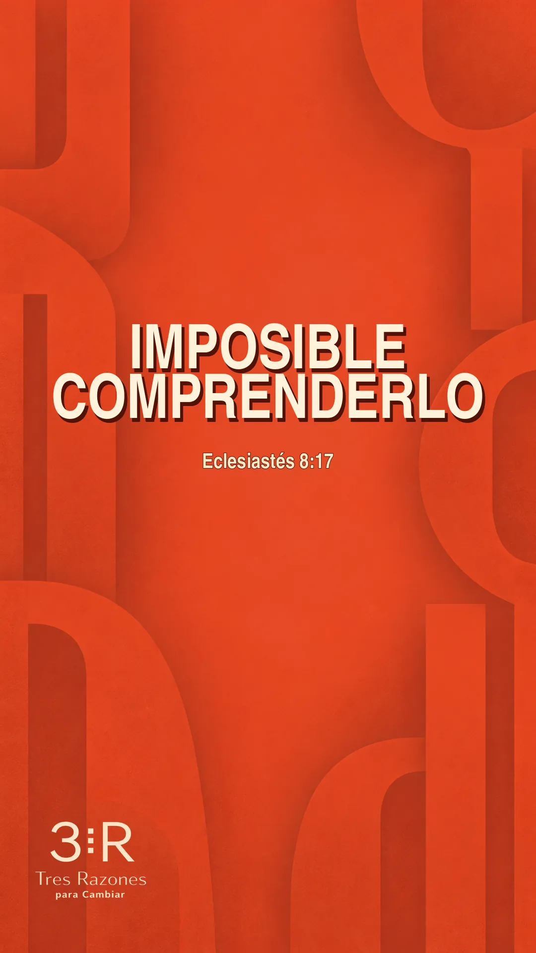 Portada vertical Imposible comprenderlo, Eclesiastés 8:17, en letras crema sobre fondo naranja.