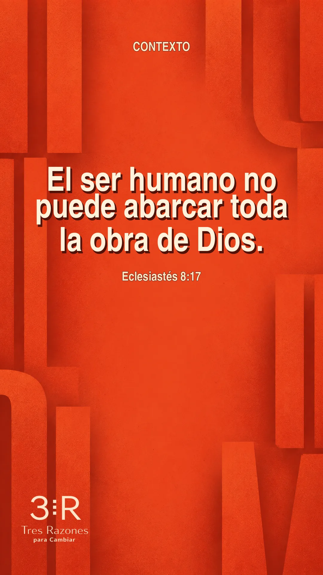 Contexto de Eclesiastés 8:17: el ser humano no puede abarcar toda la obra de Dios.