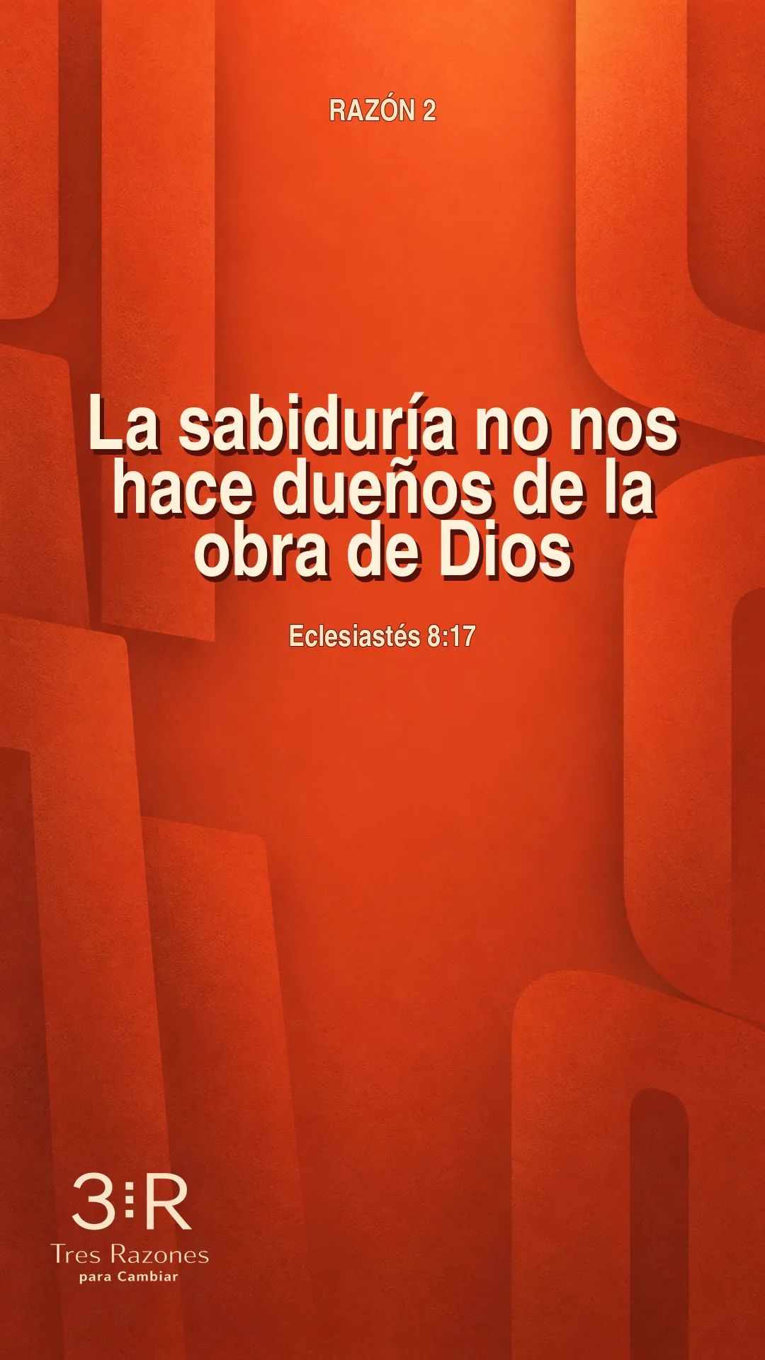 Razón 2: La sabiduría no nos hace dueños de la obra de Dios. Eclesiastés 8:17.