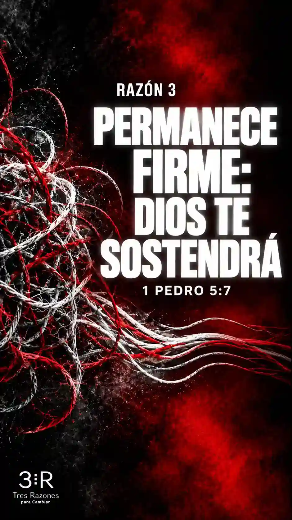 RAZÓN 3: «Permanece firme: Dios te sostendrá», 1 Pedro 5:7; líneas abstractas rojas y blancas sobre fondo negro.