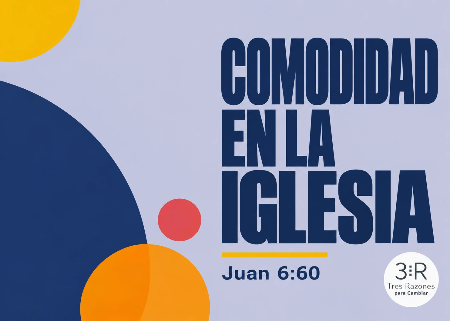 Comodidad en la iglesia, Juan 6:60, en letras azul marino sobre fondo lavanda con figuras geométricas de colores.