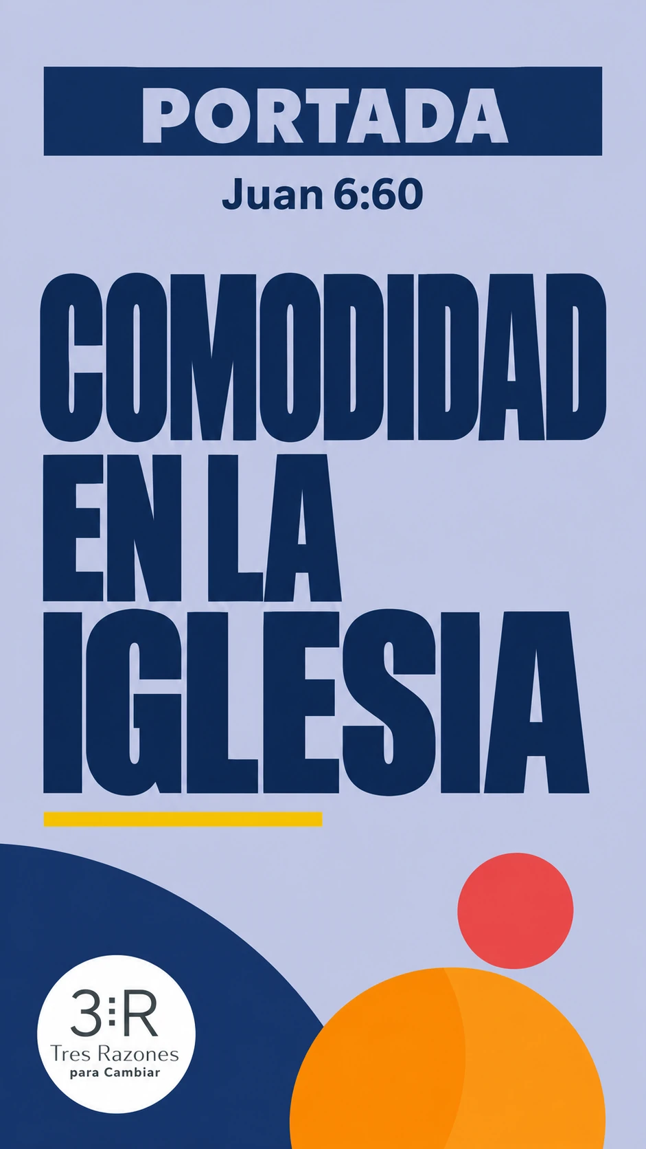 Portada: Comodidad en la iglesia. Juan 6:60, con tipografía azul marino y figuras geométricas sobre fondo lavanda.