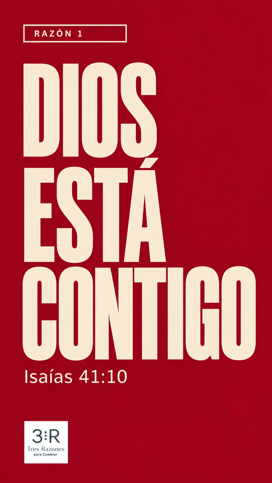 Razón 1: Dios está contigo. Isaías 41:10, en letras crema sobre fondo burdeos, con logo TRC.