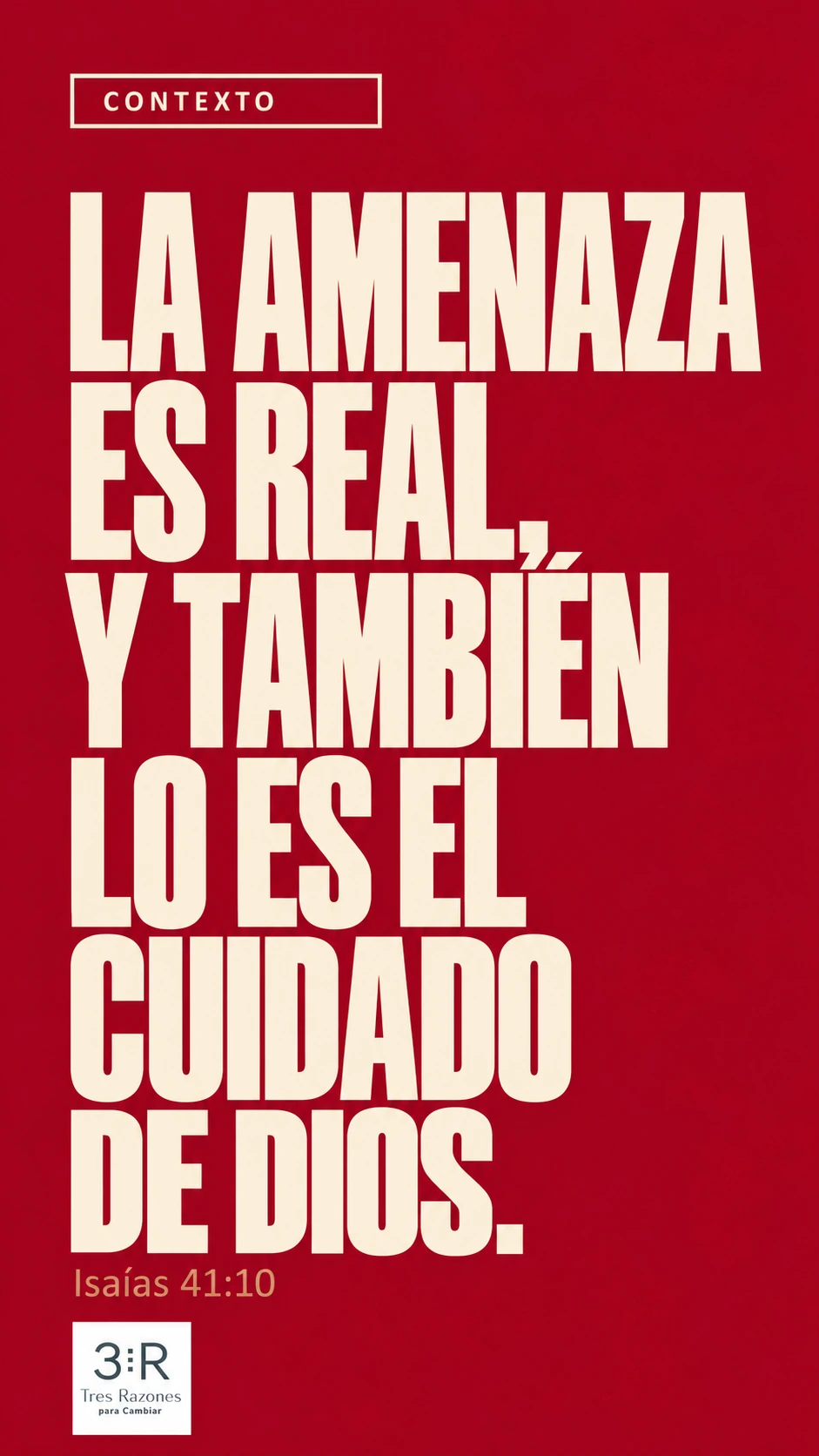 Contexto: La amenaza es real, y también lo es el cuidado de Dios. Isaías 41:10, en letras grandes color crema.