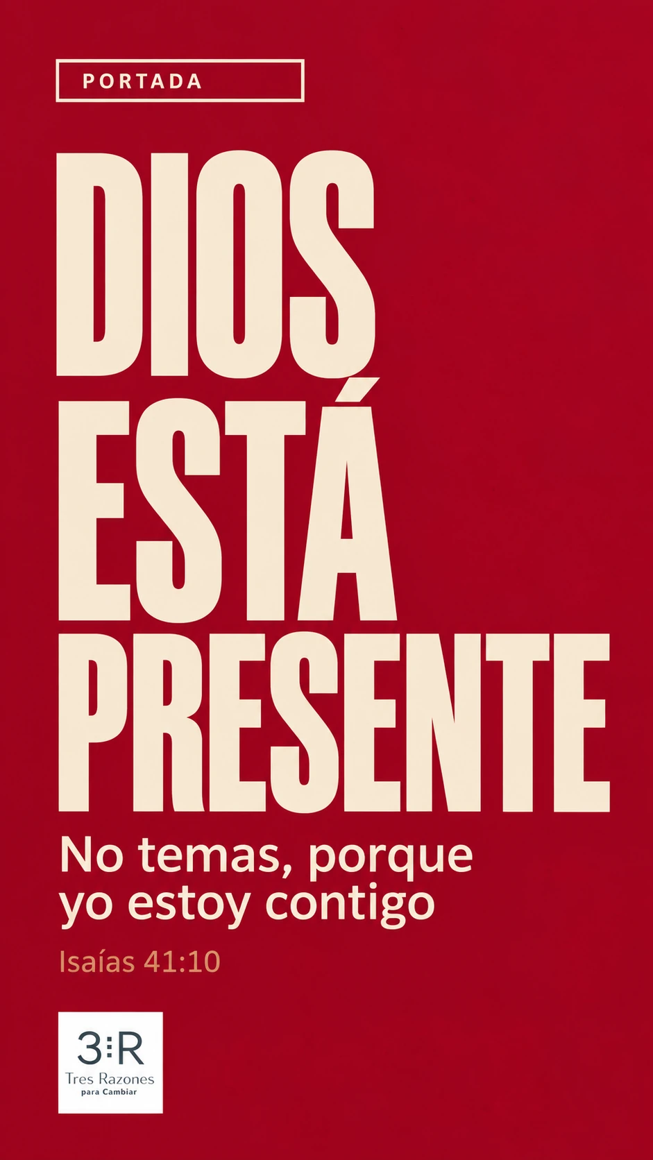Portada vertical: Dios está presente. No temas, porque yo estoy contigo. Isaías 41:10, sobre fondo burdeos.