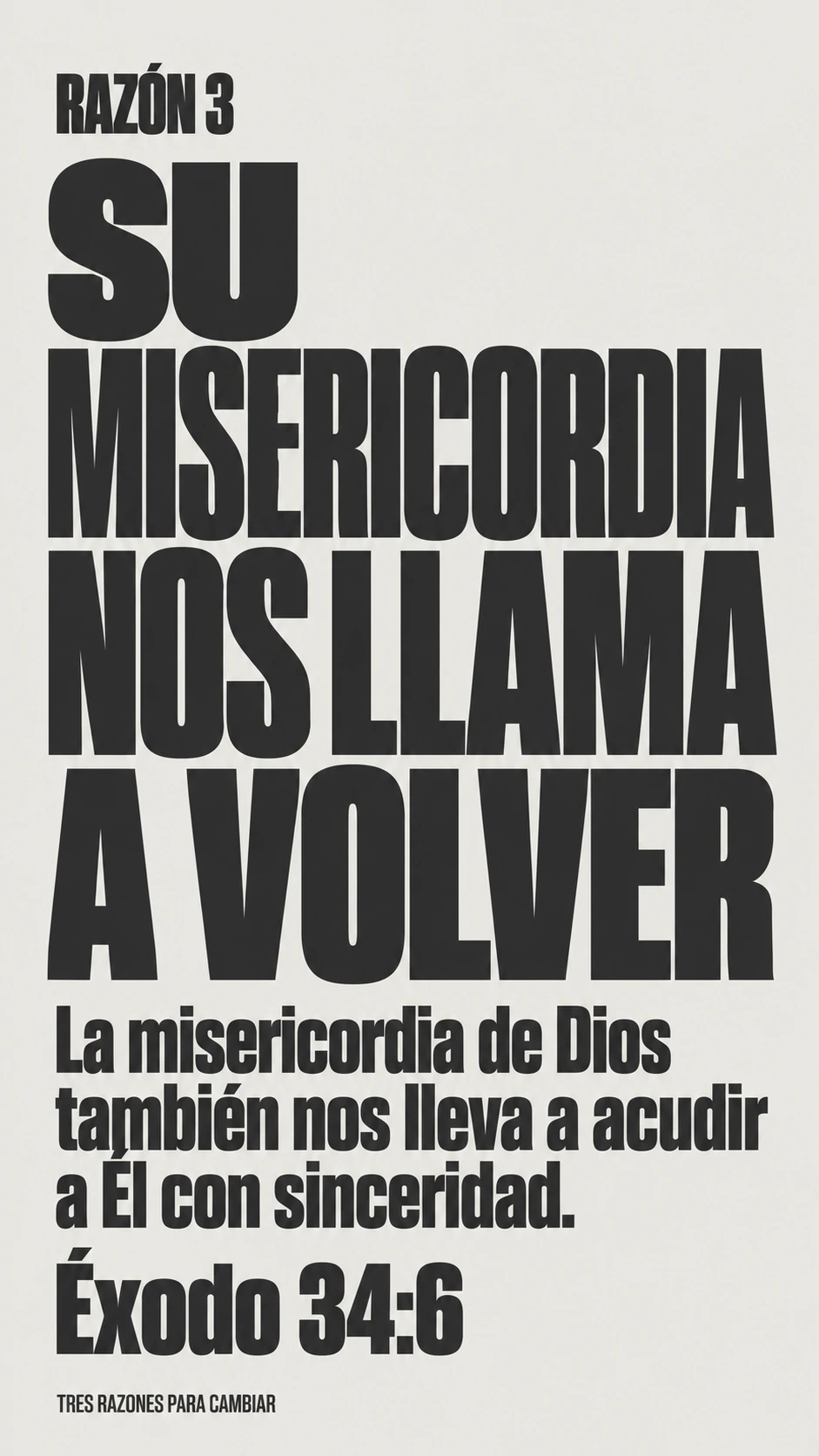 Razón 3: su misericordia nos llama a volver — Éxodo 34:6.