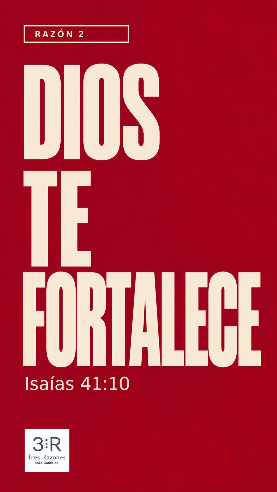 Razón 2: Dios te fortalece. Isaías 41:10, en tipografía grande sobre fondo burdeos.