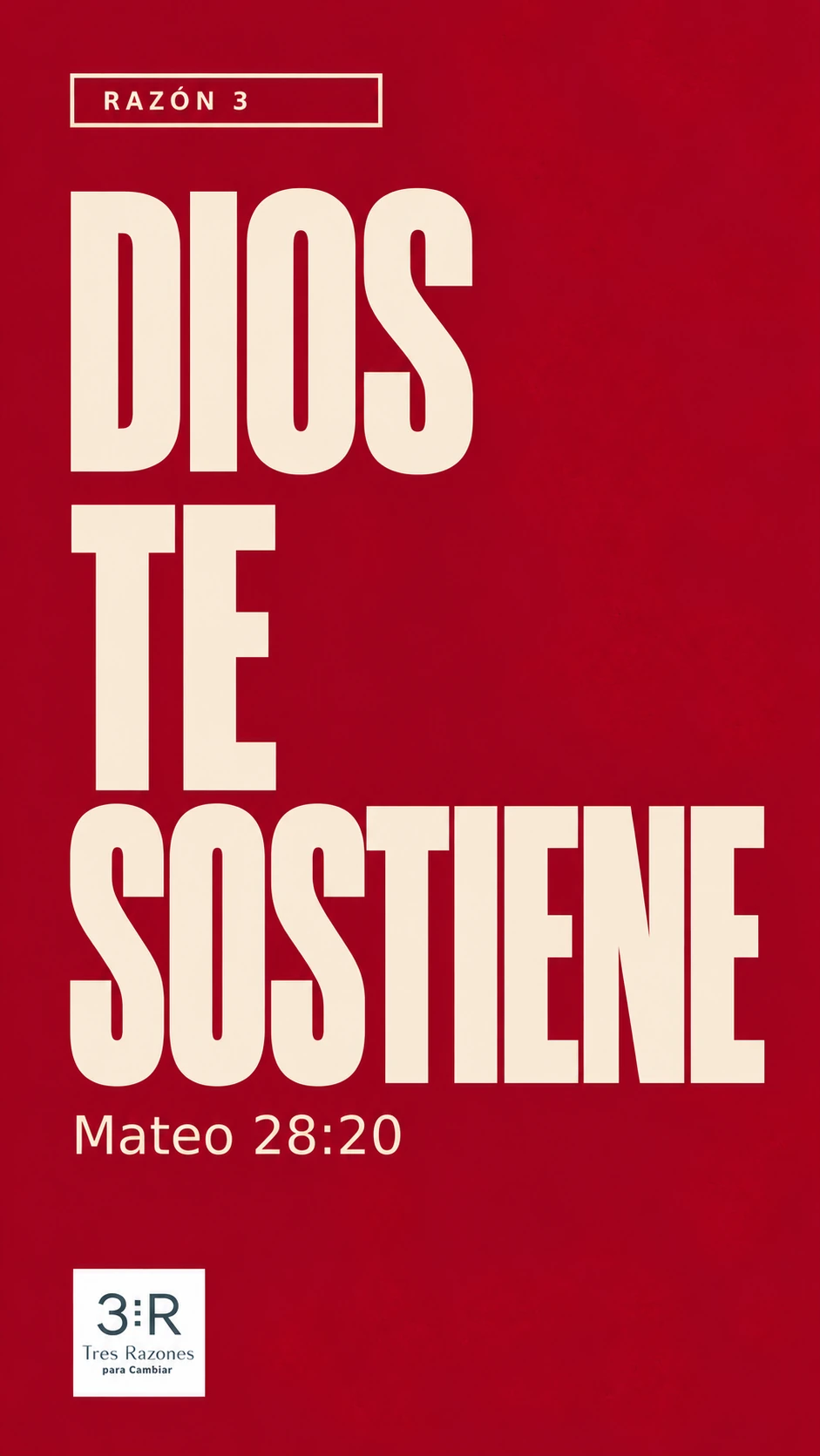 Razón 3: Dios te sostiene. Mateo 28:20, en letras crema sobre fondo burdeos, con logo TRC.
