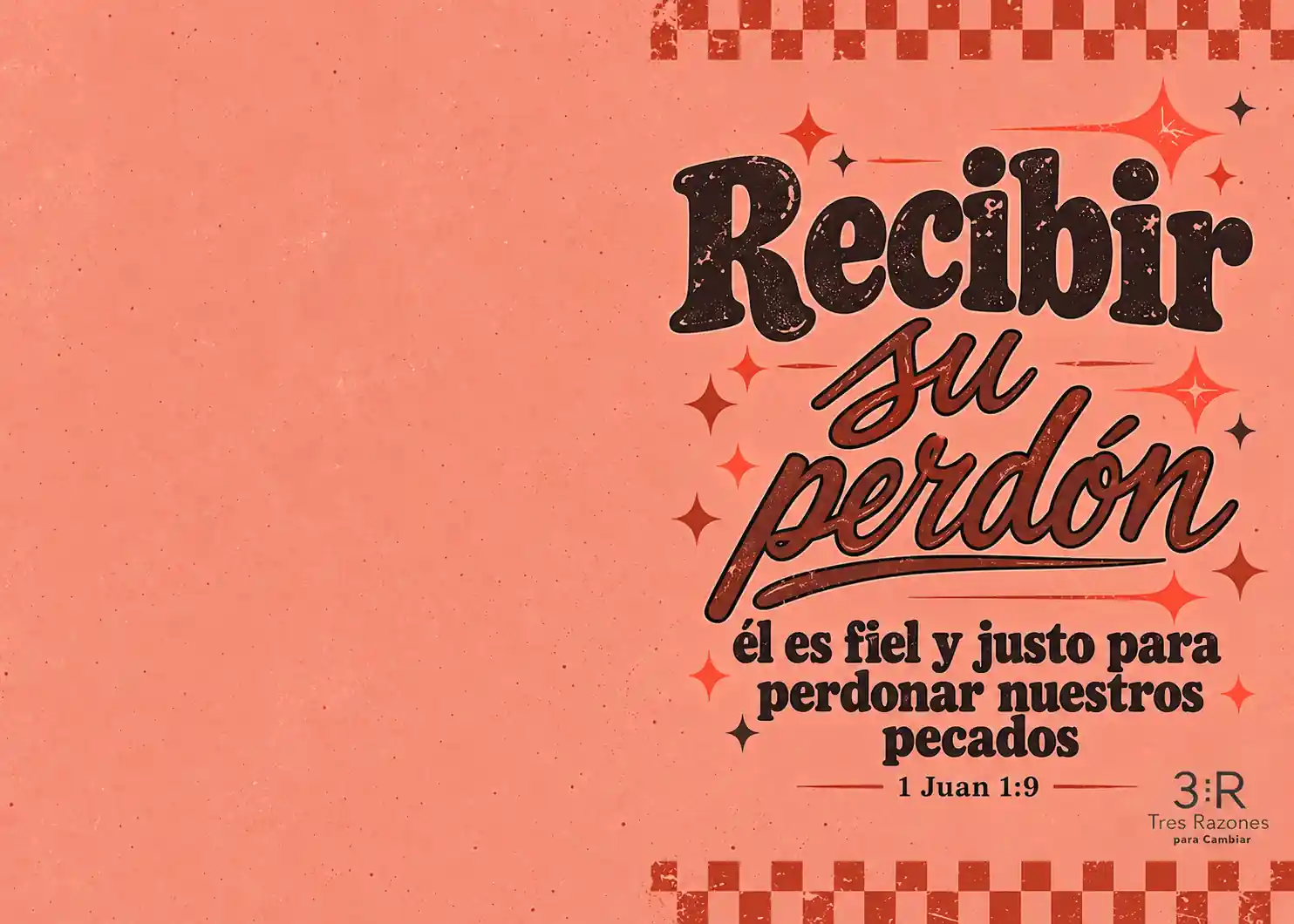 Portada coral «Recibir su perdón», con letras gruesas y cursivas, la promesa «él es fiel y justo para perdonar nuestros pecados» y 1 Juan 1:9.