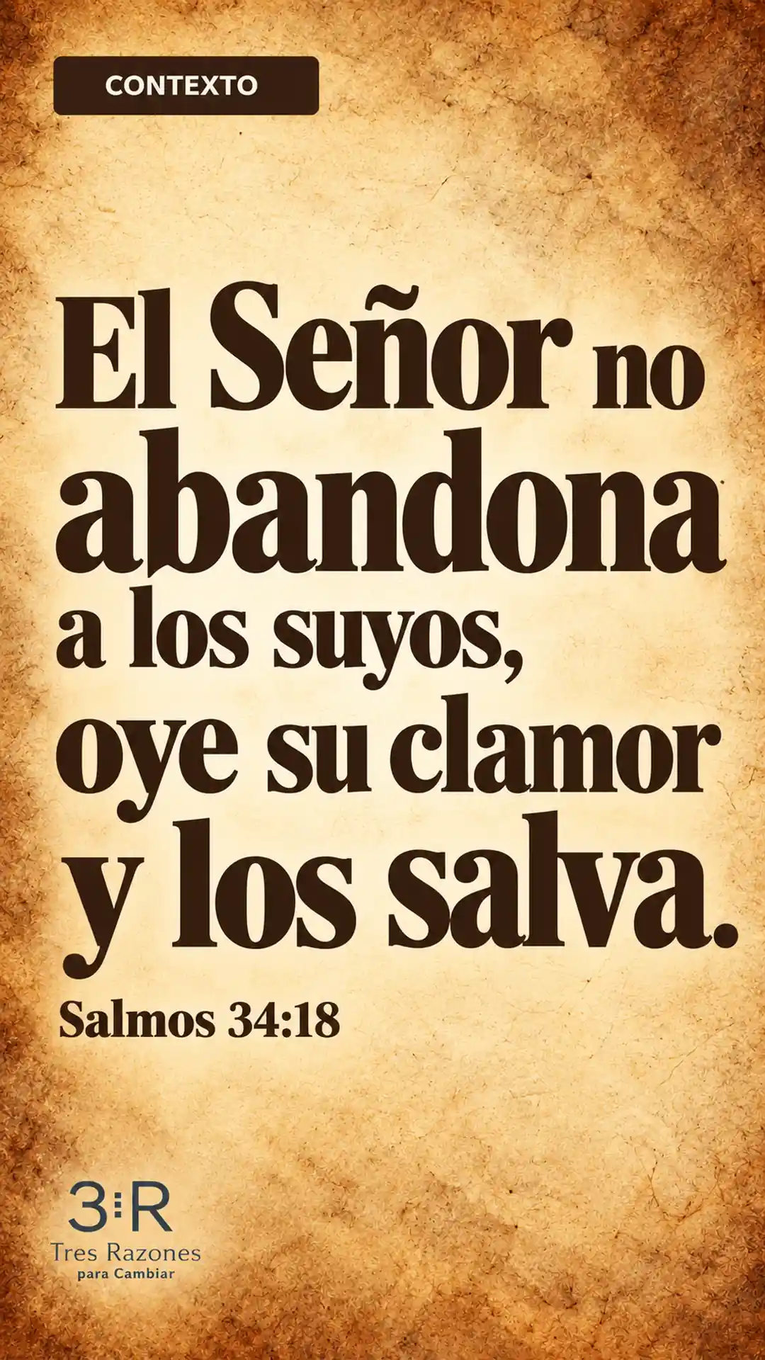 El Señor no abandona a los suyos, oye su clamor y los salva. Salmos 34:18.