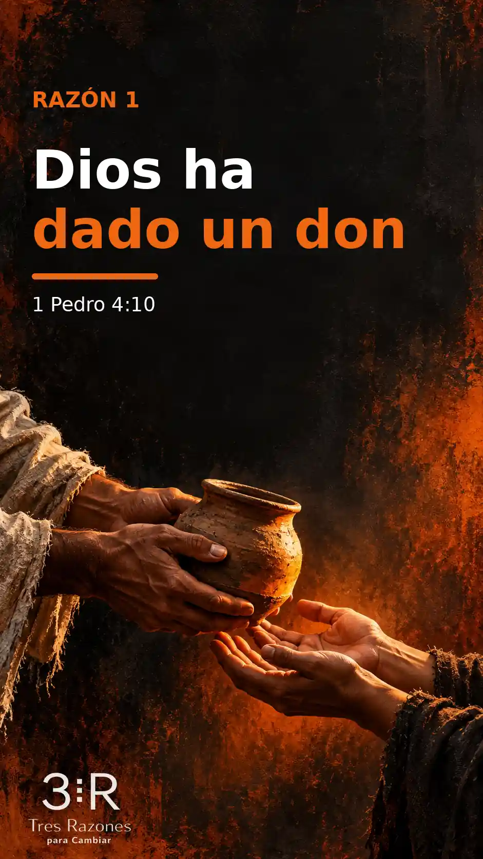 Razón 1: Dios ha dado un don, representado por manos que entregan una vasija.