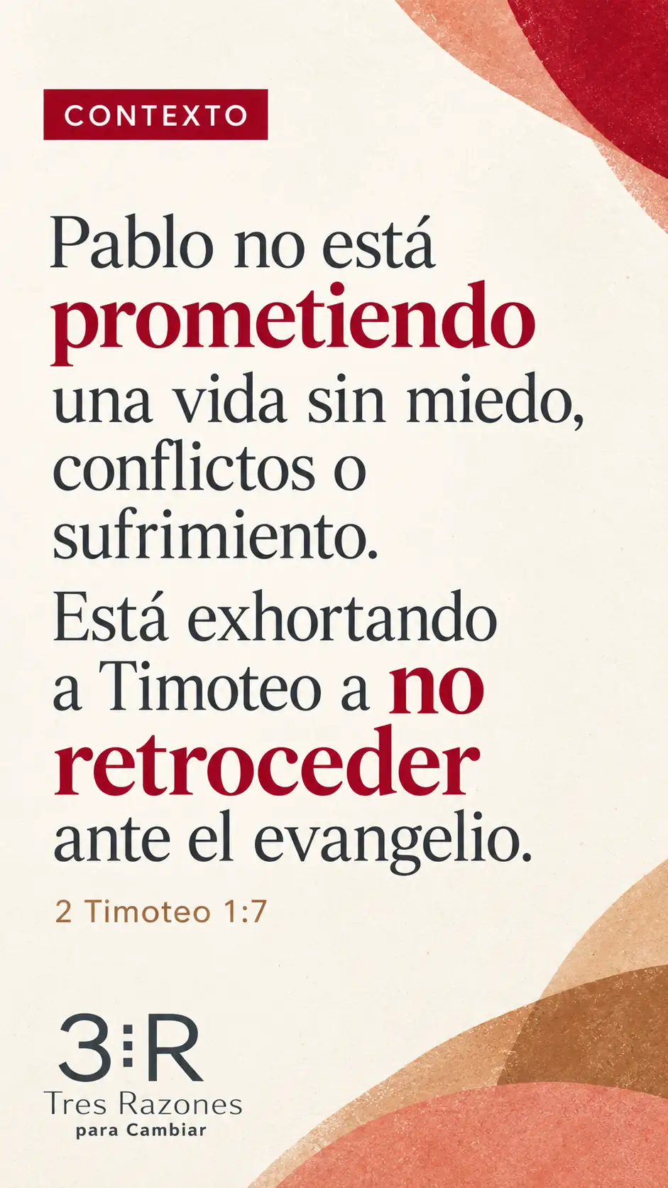 Contexto de 2 Timoteo 1:7: Pablo exhorta a Timoteo a no retroceder ante el evangelio.