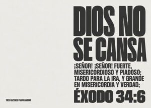 Portada del devocional Dios no se cansa, con Éxodo 34:6 sobre fondo claro y tipografía negra.
