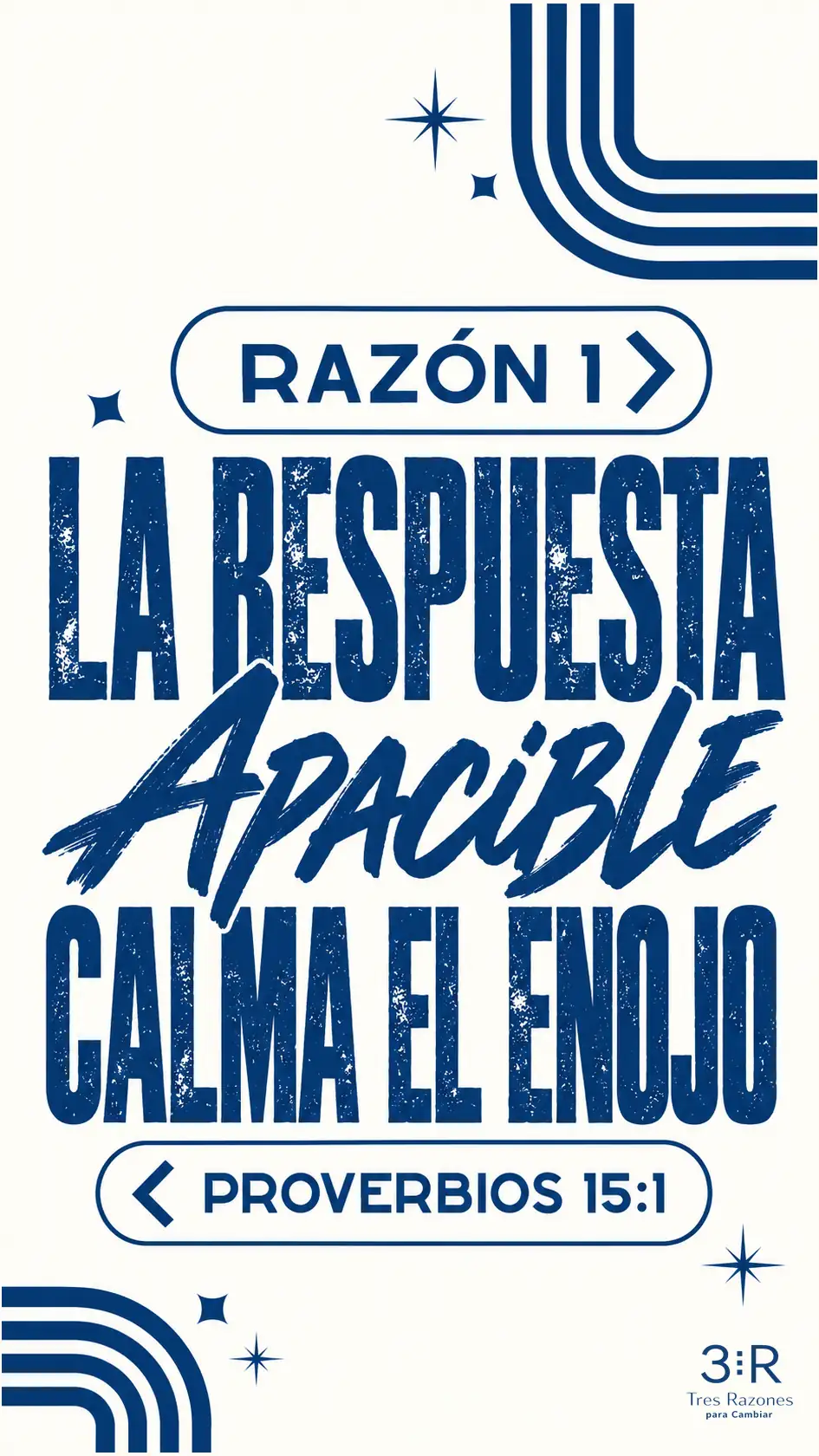 Cartel RAZÓN 1: «La respuesta apacible calma el enojo», Proverbios 15:1, en azul y crema; logo TRC.