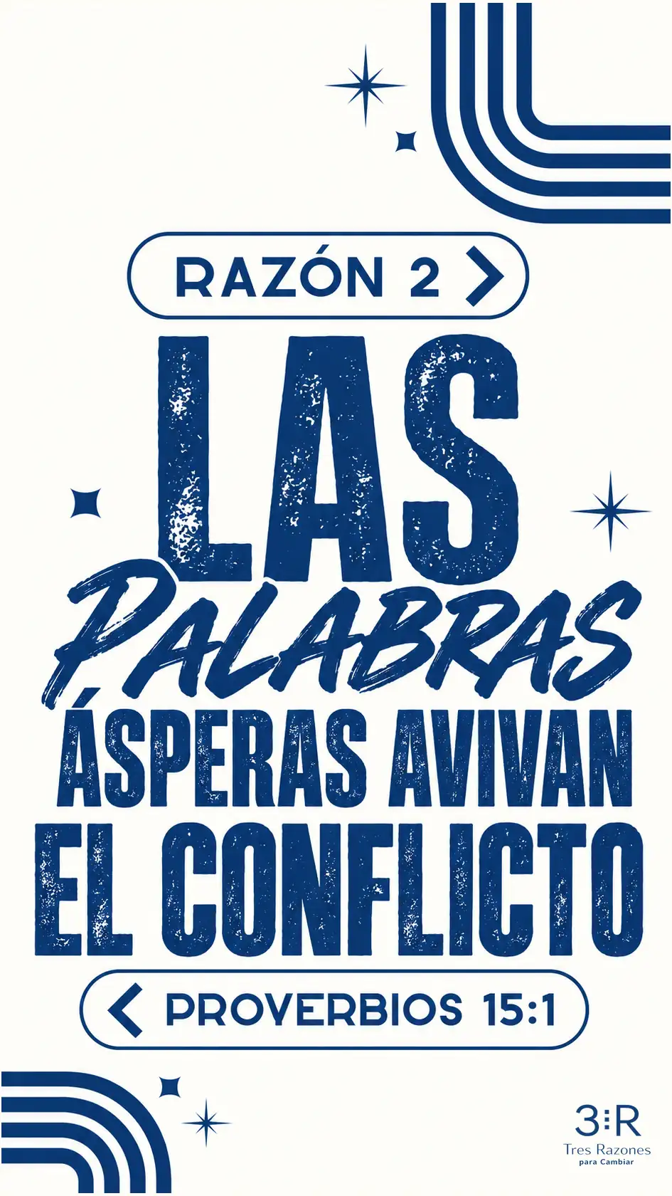 Cartel RAZÓN 2: «Las palabras ásperas avivan el conflicto», Proverbios 15:1, en azul y crema; logo TRC.