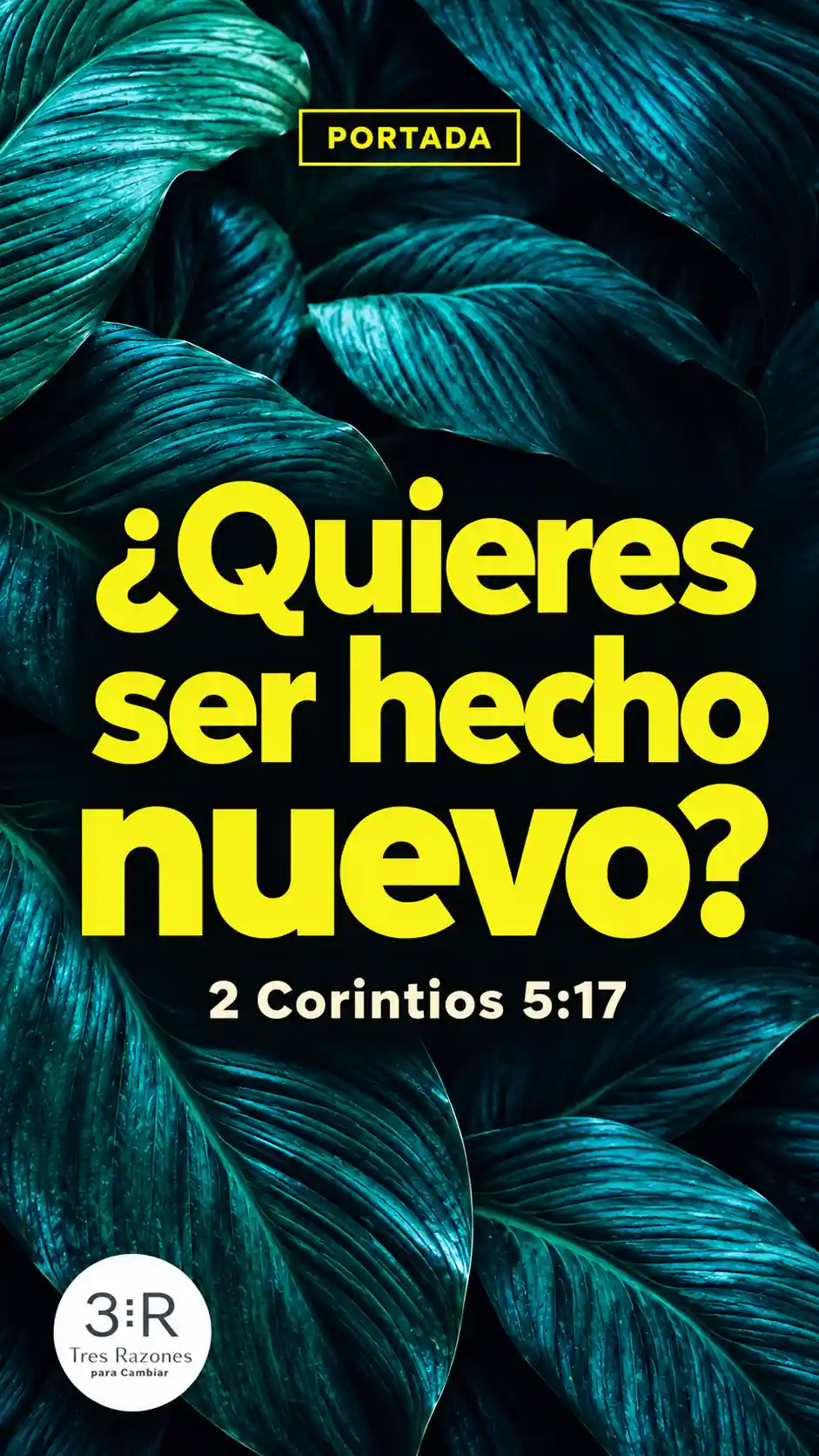 Portada: ¿Quieres ser hecho nuevo? — 2 Corintios 5:17, sobre hojas verde azulado con el logo TRC.