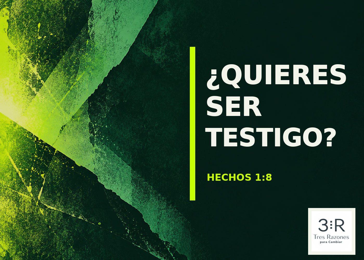 Portada de ¿Quieres ser testigo? Hechos 1:8, en verde eléctrico de Tres Razones para Cambiar.